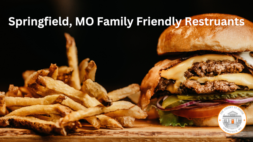 Springfield MO Family Friendly Restaurants for Vacation Travelers